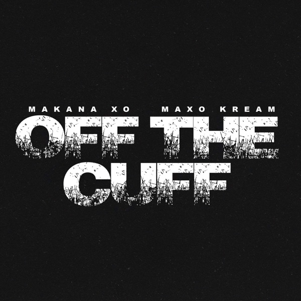 OFF THE CUFF (feat. Maxo Kream) - Single album cover
