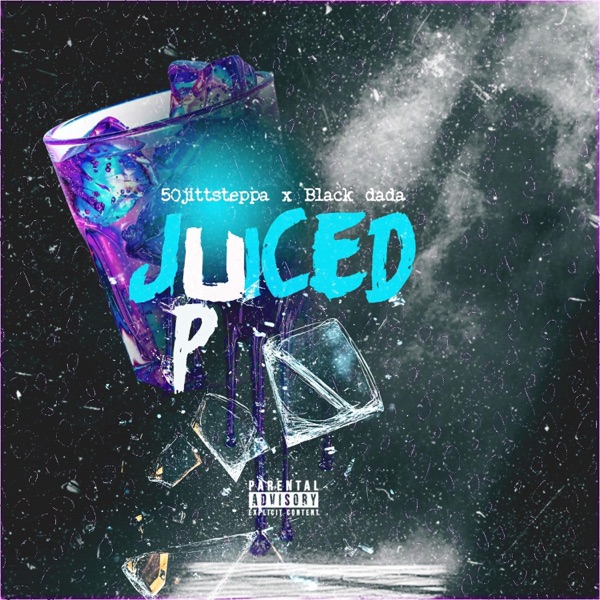 Juiced Up (feat. Black Dada) - Single album cover