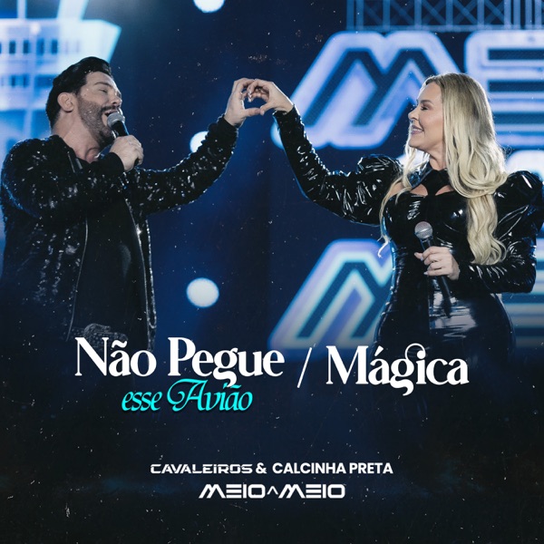 Não Pegue Esse Avião / Mágica - Single album cover