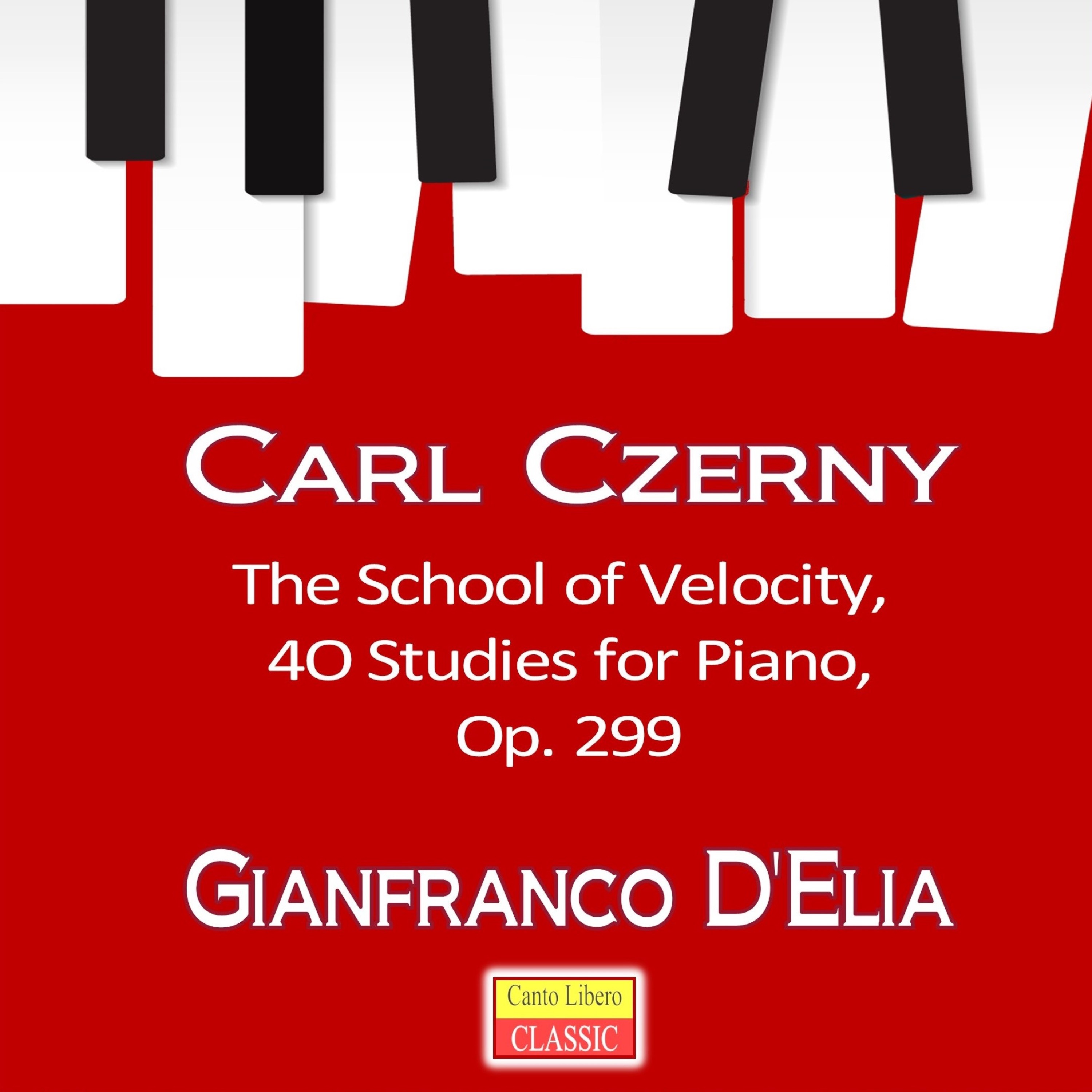Gianfranco D'Elia, Carl Czerny: The School of Velocity, Op. 299 (4O Studies for Piano) album cover