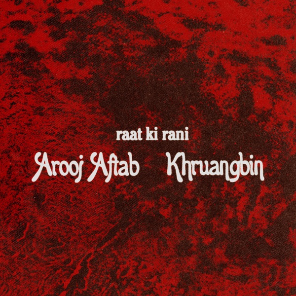 raat ki rani (Khruangbin Remix) - Single album cover