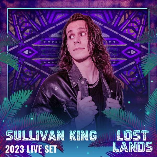 Sullivan King Live at Lost Lands 2023 (DJ Mix) album cover