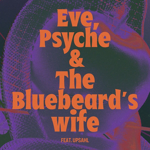 Eve, Psyche & the Bluebeard’s wife - Single album cover