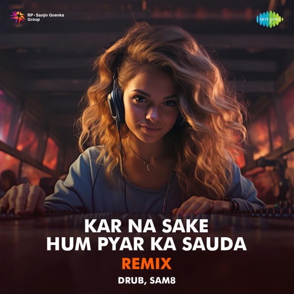 Kar Na Sake Hum Pyar Ka Sauda (Remix) - Single album cover