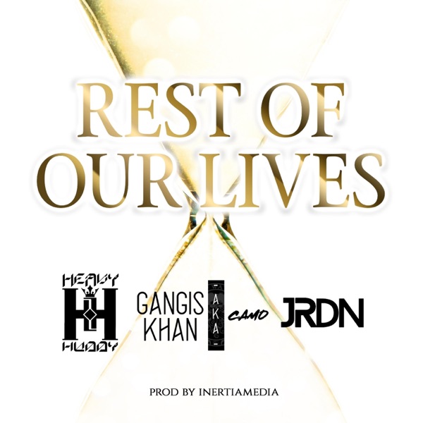 Rest of Our Lives (feat. Gangis Khan & JRDN) - Single album cover