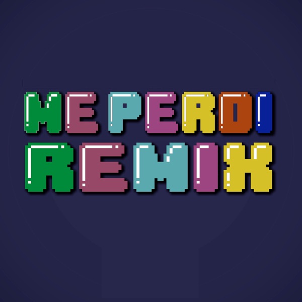 Me Perdí (Remix) [feat. Aneka, Charly, Laracy, Vine Pinheiro & Don Moty] - Single album cover
