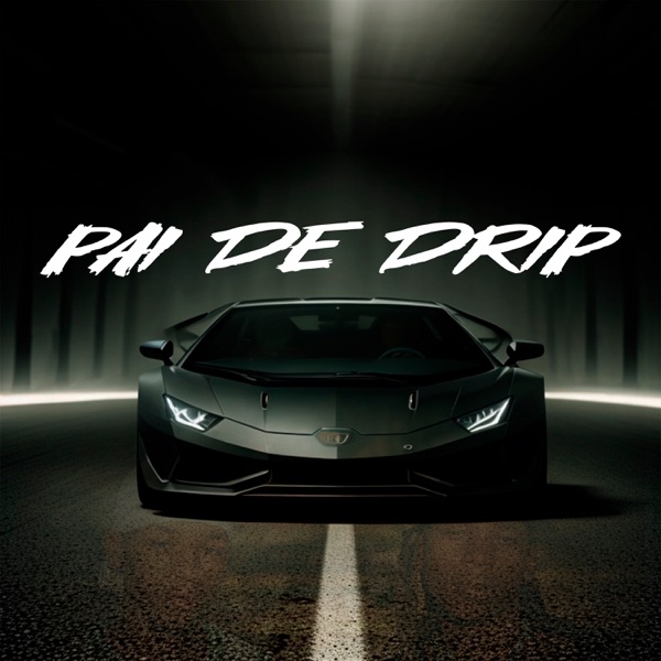 Pai de Drip - Single album cover