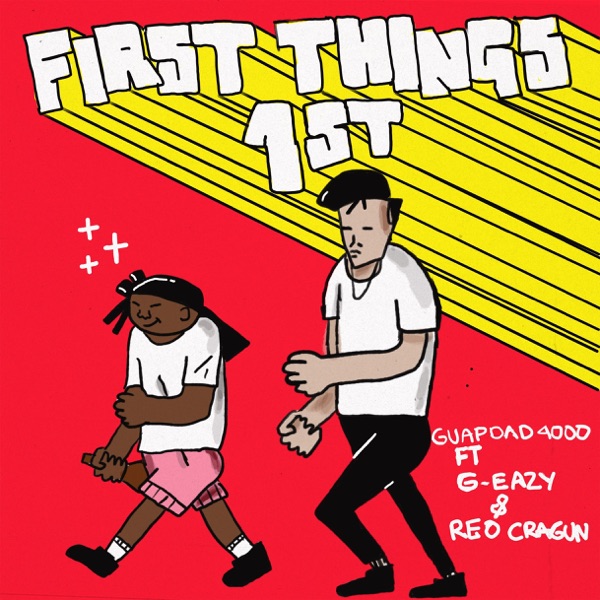 First Things First (feat. G-Eazy and Reo Cragun) - Single album cover