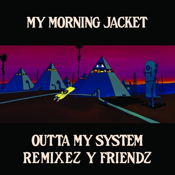 Outta My System: Remixez Y Friendz - EP album cover