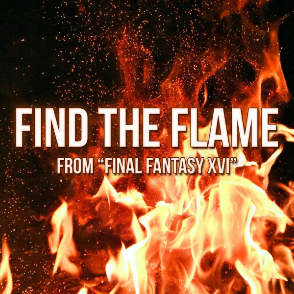 Find the Flame (From "Final Fantasy XVI") [Metal Version] - Single album cover