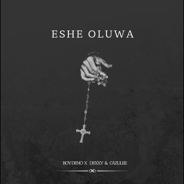 Eshe Oluwa (Deluxe) [feat. Dexxy & Cazulee] - Single album cover