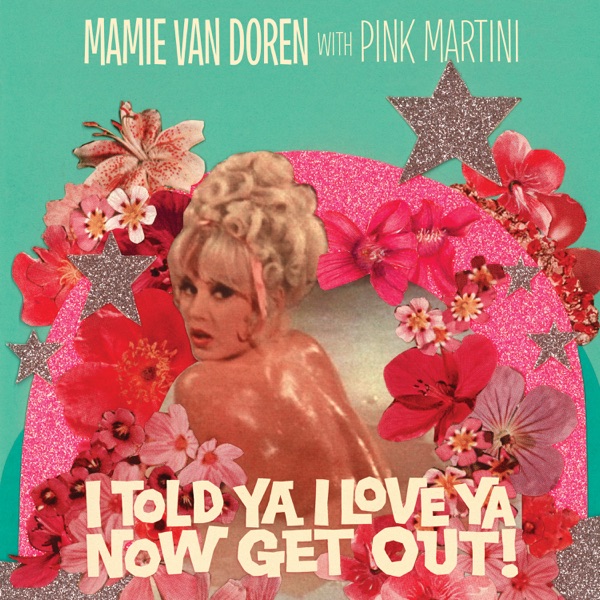 I Told Ya I Love Ya, Now Get Out! - Single album cover