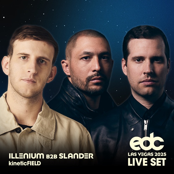 Illenium b2b SLANDER at EDC Las Vegas, 2025: Kinetic Field Stage (DJ Mix) album cover