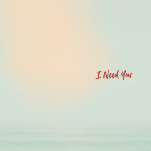 I Need You - Single album cover