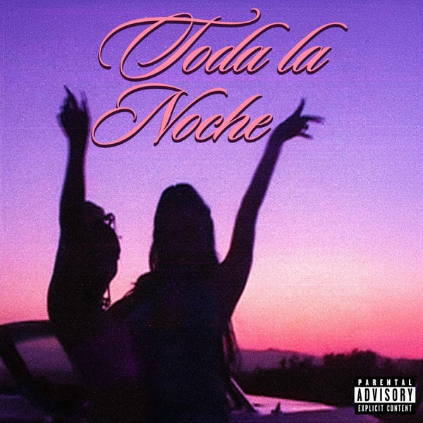 Toda La Noche - Single album cover