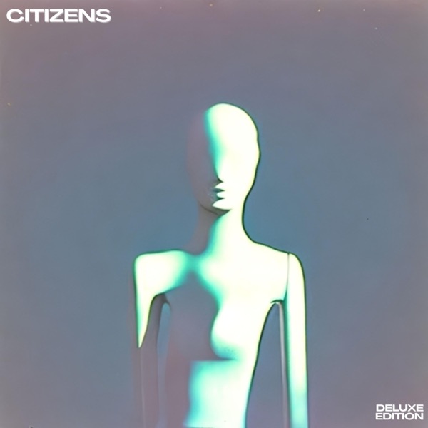 CITIZENS (Deluxe Edition) album cover