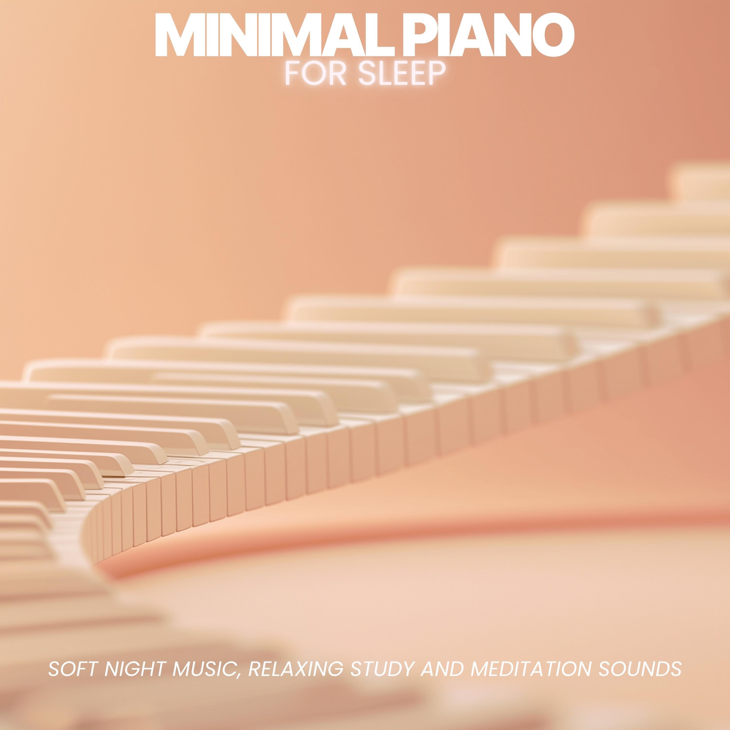 Minimal Piano for Sleep: Soft Night Music, Relaxing Study and Meditation Sounds album cover
