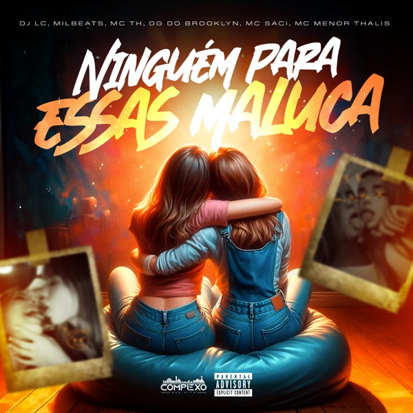 Ninguém para Essas Maluca (feat. MC Saci, DG DO BROOKLYN & Mc Menor Thalis) - Single album cover