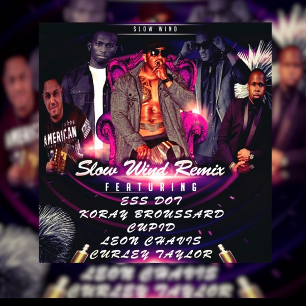 Slow Wind Remix (feat. Cupid, Curley Taylor, Leon Chavis & Koray Broussard) - Single album cover