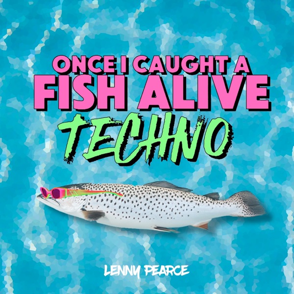 Once I Caught a Fish Alive (TECHNO) - Single album cover