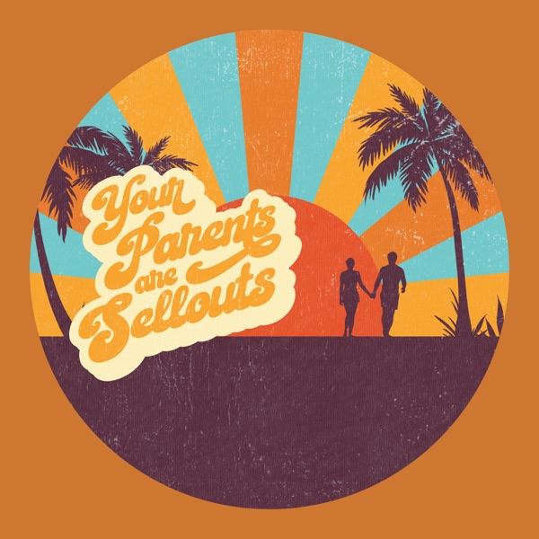 Your Parents Are Sellouts album cover