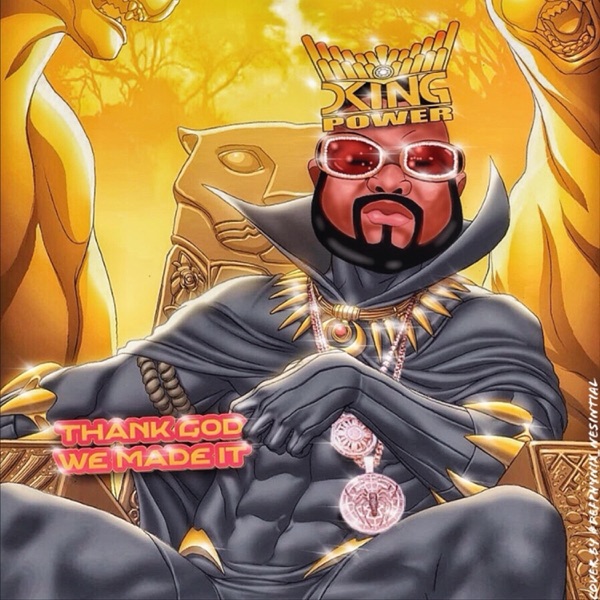 Thank GOD We Made it (feat. 110 & King Power) - Single album cover