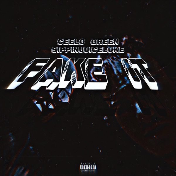 Fake It (feat. CeeLo Green) - Single album cover
