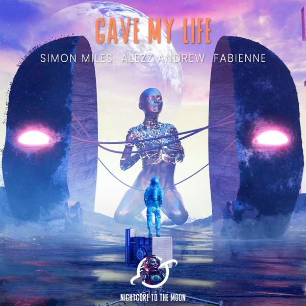 Gave My Life (Nightcore) [feat. Simon Miles, Alezz Andrew & Fabienne] - Single album cover
