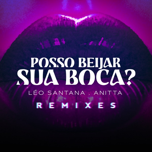 Posso Beijar Sua Boca? (Remixes) - Single album cover