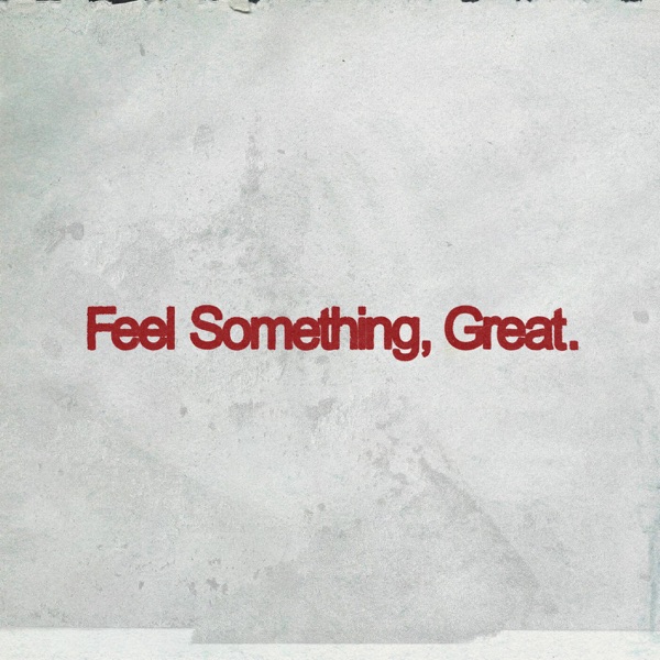 Feel Something, Great. - Single album cover