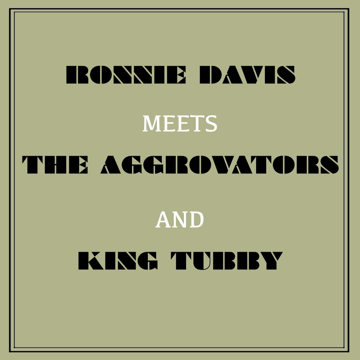 Ronnie Davis Meets the Aggrovators & King Tubby album cover