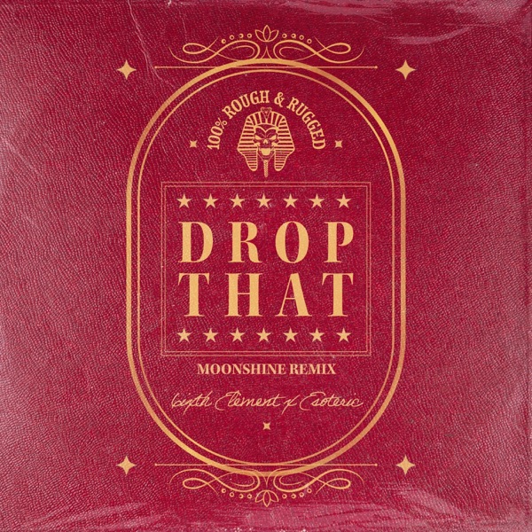 Drop That (feat. Esoteric & CZARFACE) [Moonshine Remix] - Single album cover