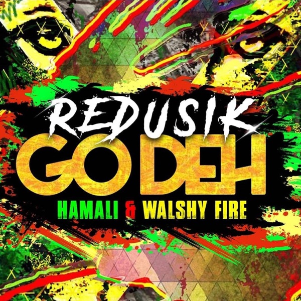 Go Deh (feat. Hamali & Walshy Fire) [Radio Edit] - Single album cover