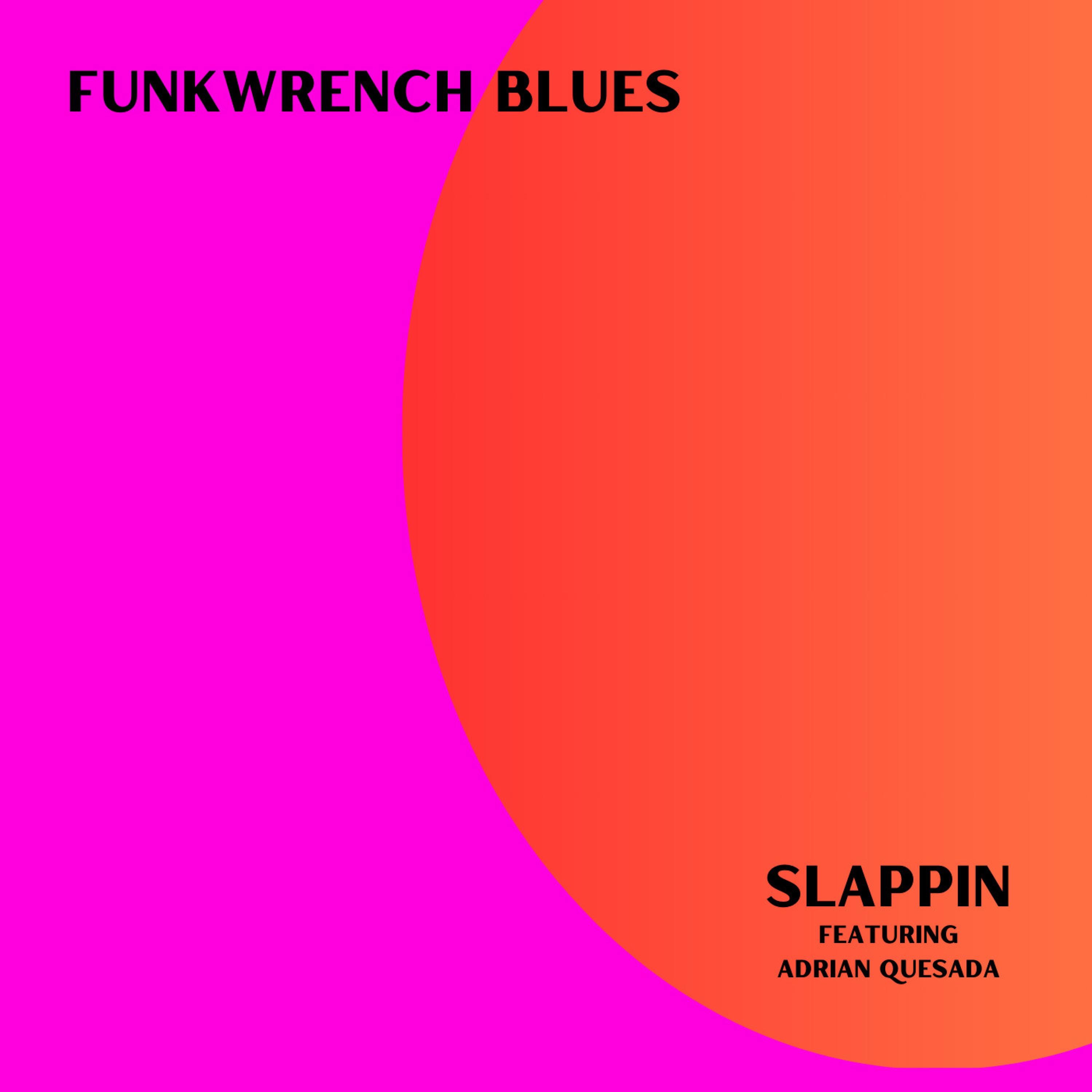 Slappin (feat. Adrian Quesada) - Single album cover