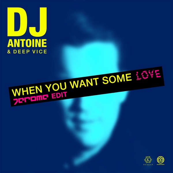 When You Want Some Love (Jerome Extended Edit) - Single album cover