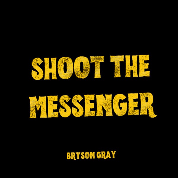 Shoot The Messenger - Single album cover