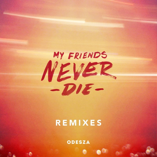 My Friends Never Die (Remixes) - EP album cover