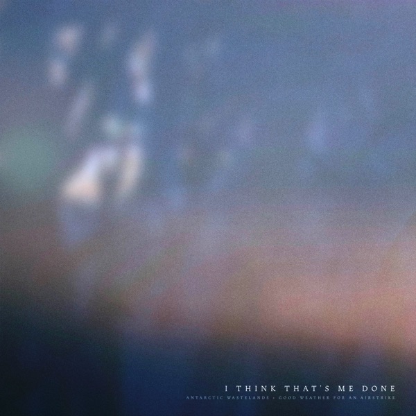 I Think That's Me Done - Single album cover