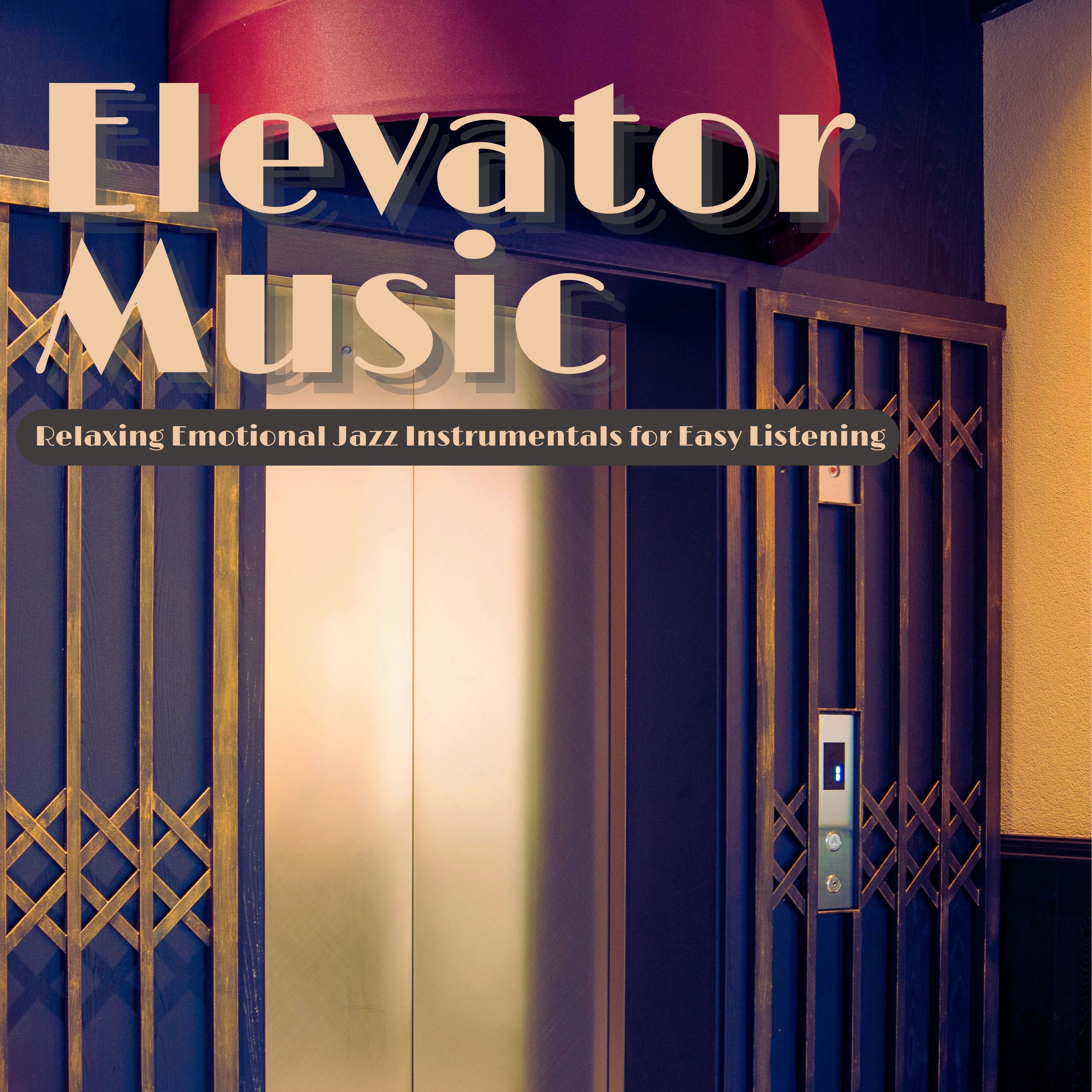 Elevator Music - Relaxing Emotional Jazz Instrumentals for Easy Listening album cover