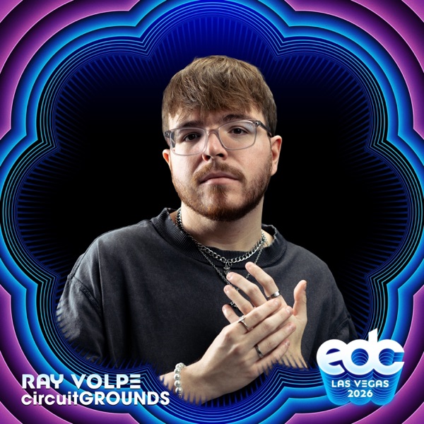 Ray Volpe at EDC Las Vegas 2026: Circuit Grounds Stage (DJ Mix) album cover