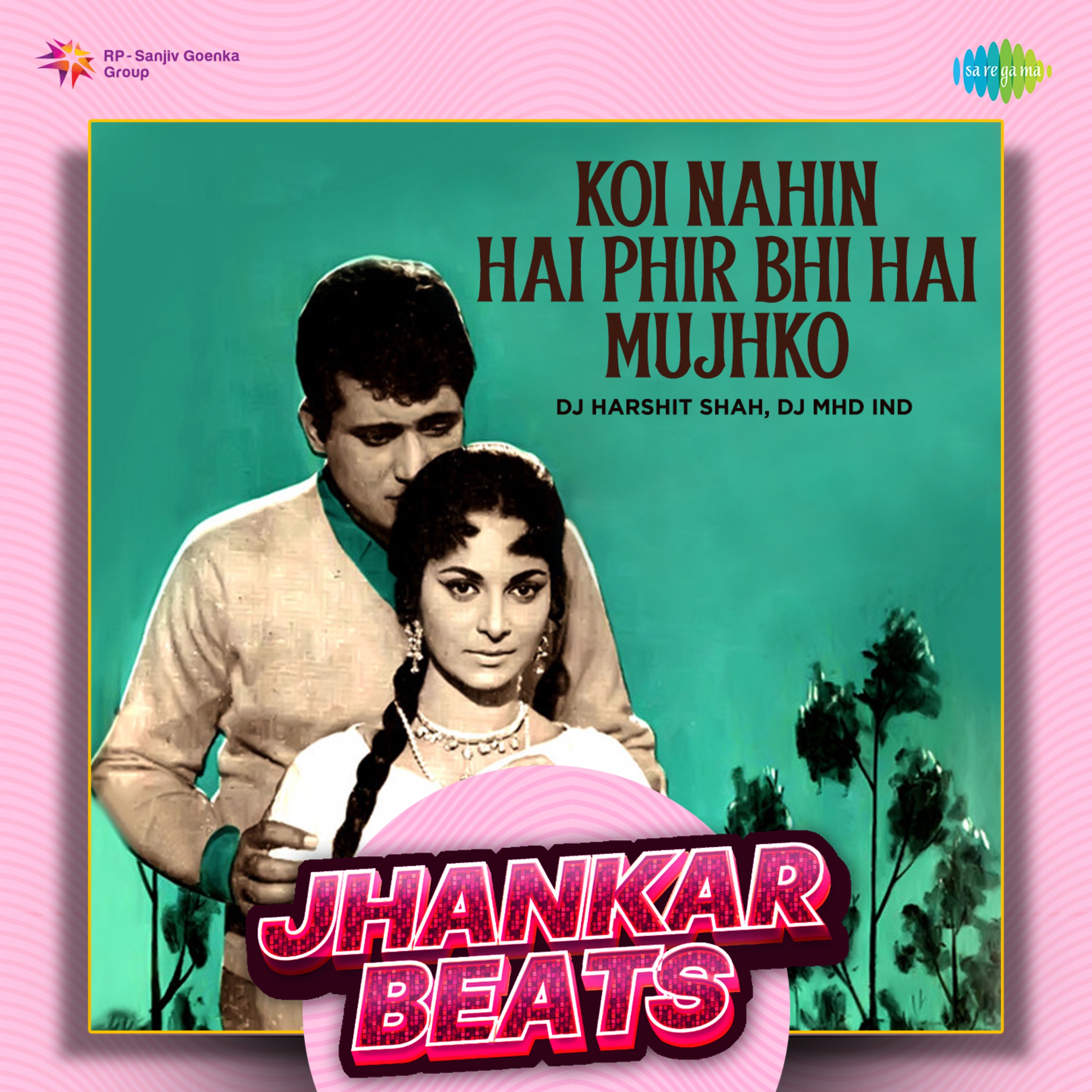 Koi Nahin Hai Phir Bhi Hai Mujhko (Jhankar Beats) - Single album cover