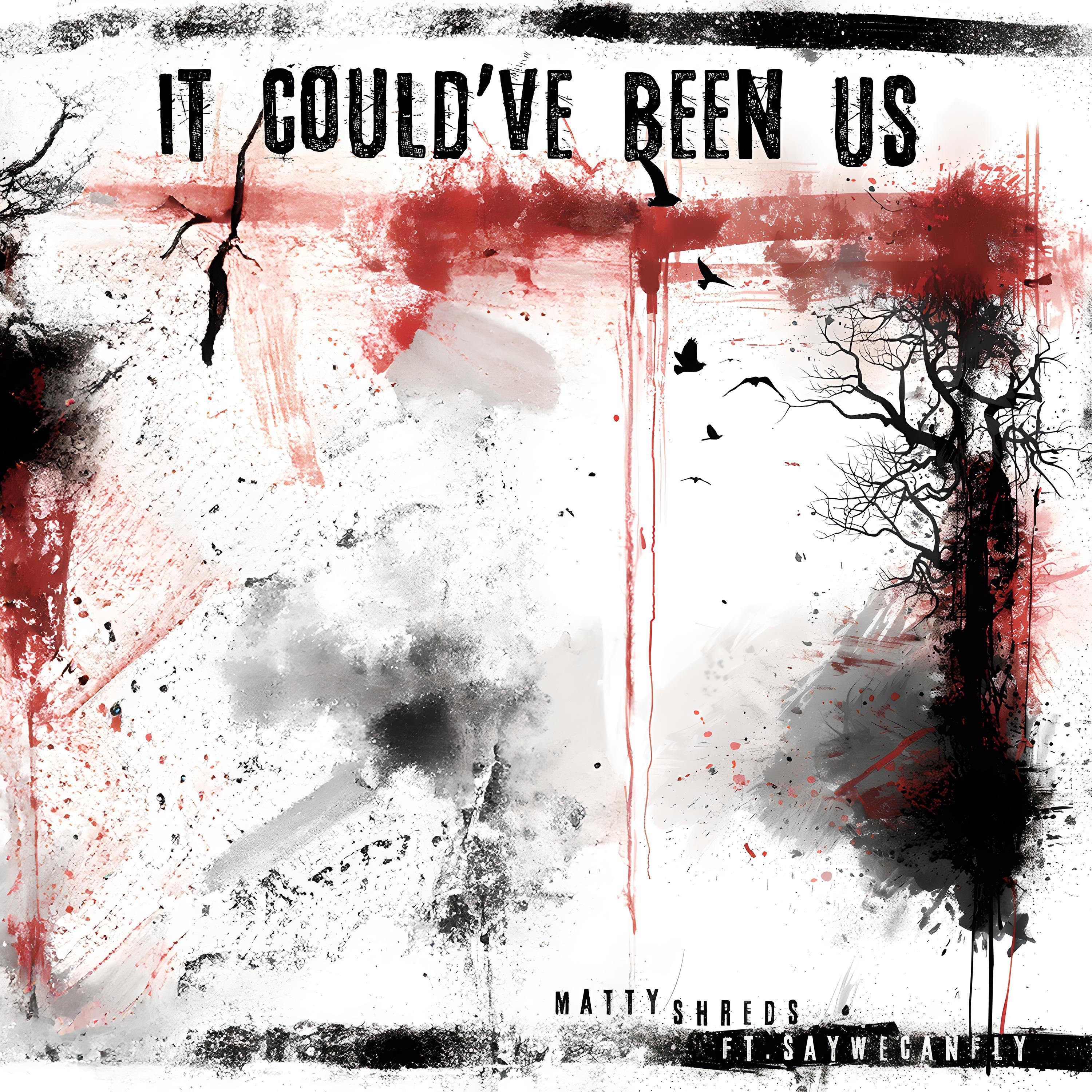 It Could've Been Us (feat. SayWeCanFly) - Single album cover