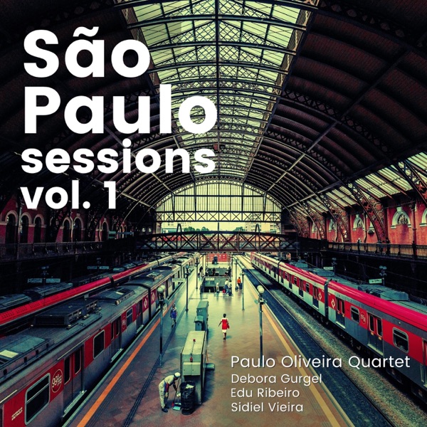 São Paulo Sessions Vol. 1 (feat. Edu Ribeiro, Débora Gurgel & Sidiel Vieira) - EP album cover