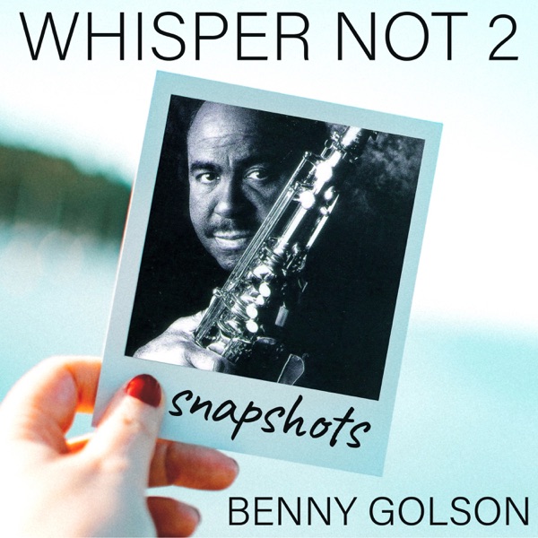 Whisper Not (feat. Kevin Hays, Dwayne Burno & Carl Allen) [Snapshot - theme] - Single album cover