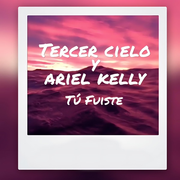 Tu Fuiste (feat. Ariel Kelly) - Single album cover