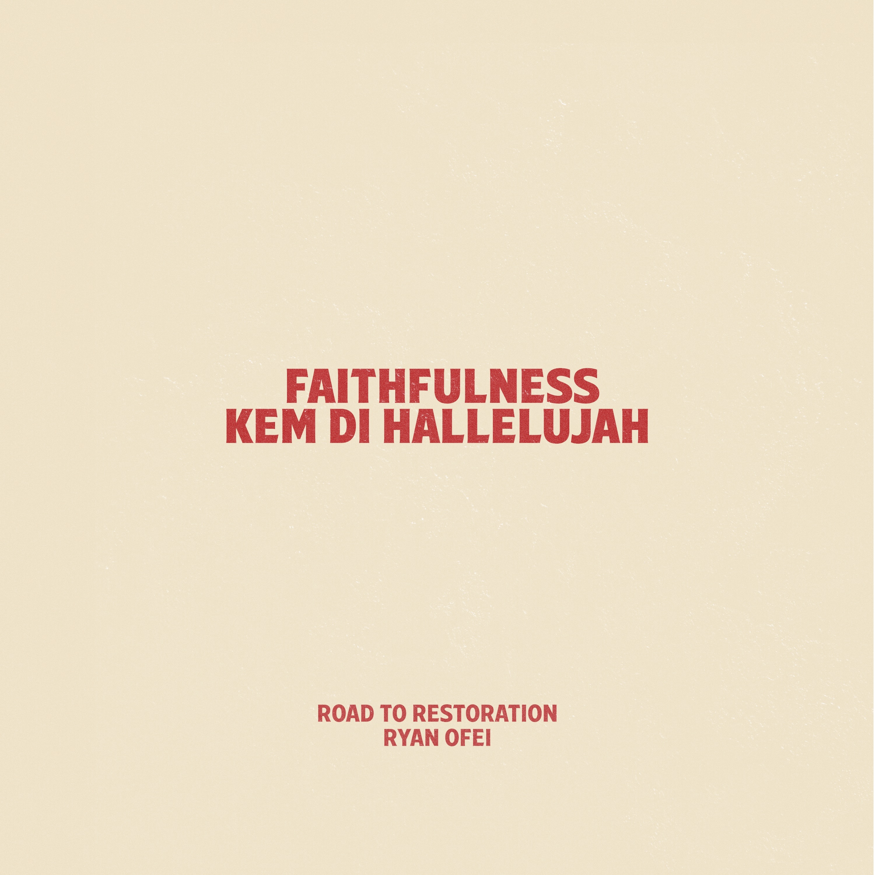 Faithfulness & Kem Di Hallelujah - Single album cover