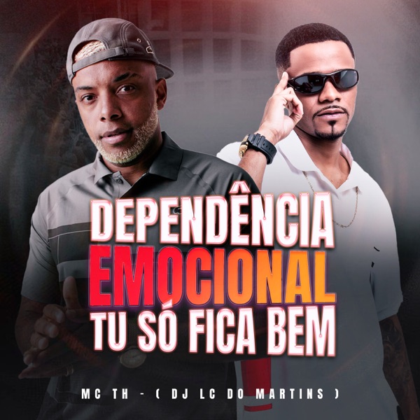 Dependência Emocional, Tu Só Fica Bem - Single album cover