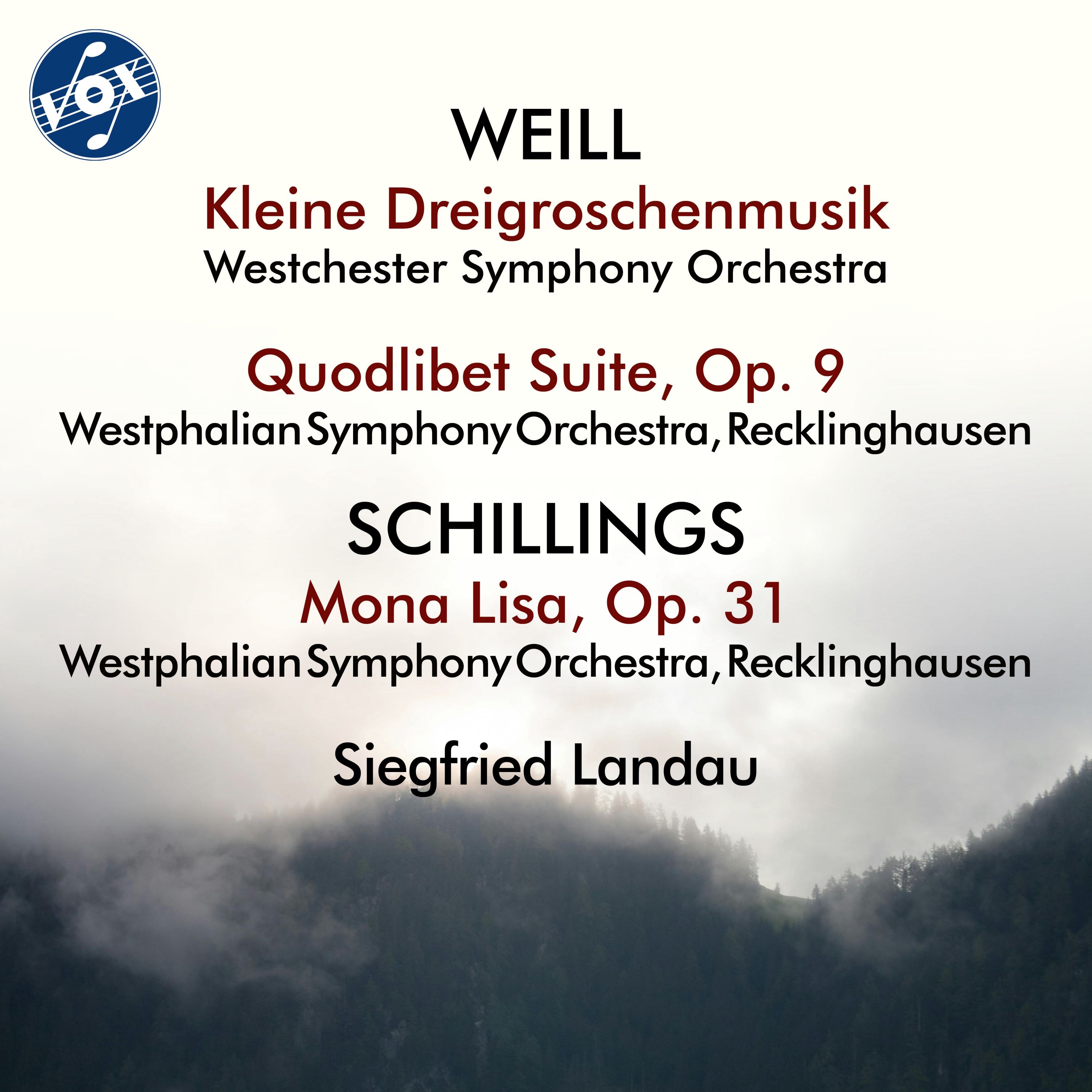 Weill: Kleine Dreigroschenmusik & Quodlibet Suite, Op. 9 - Schillings: Mona Lisa, Op. 31 album cover