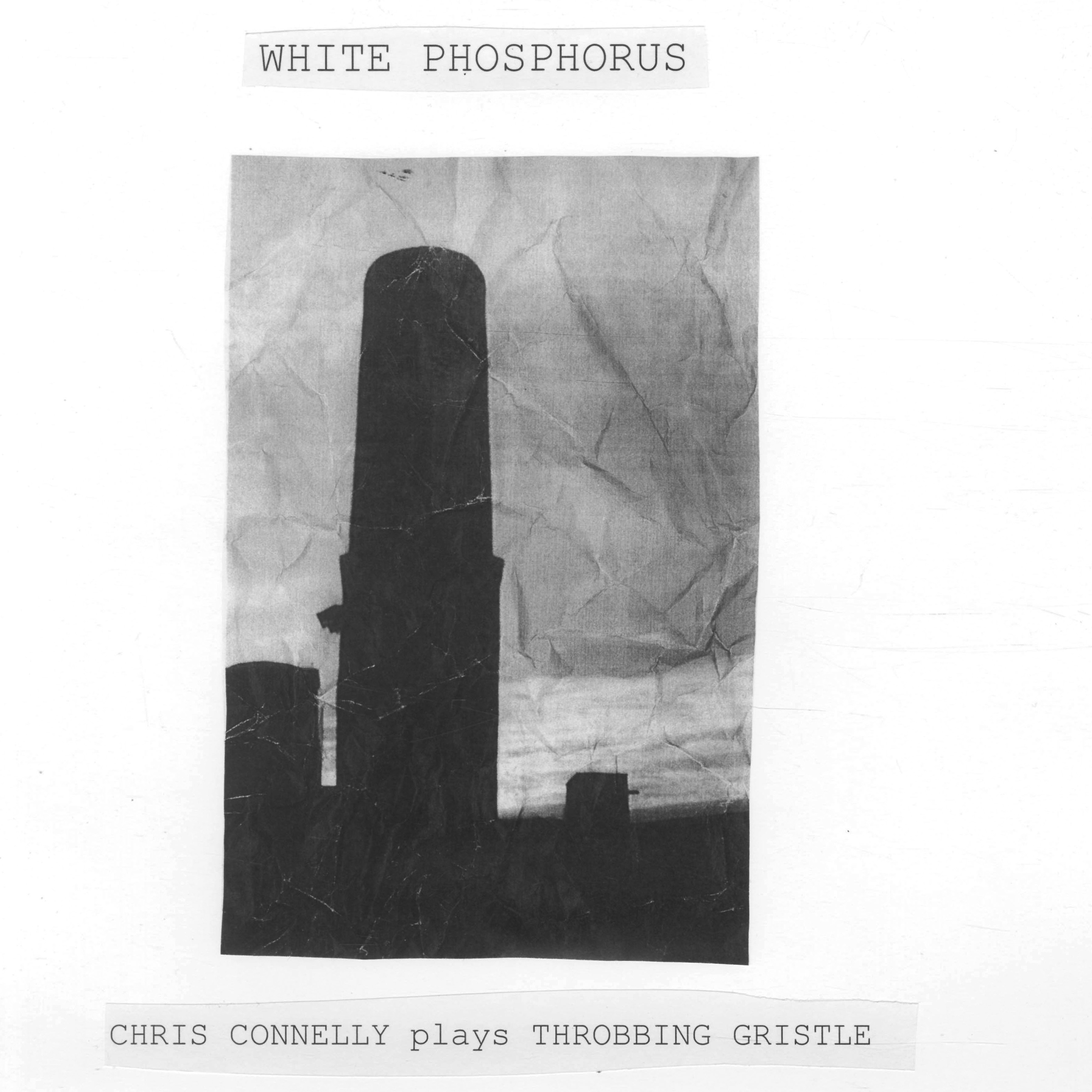 White Phosphorus (Chris Connelly Plays Throbbing Gristle) album cover