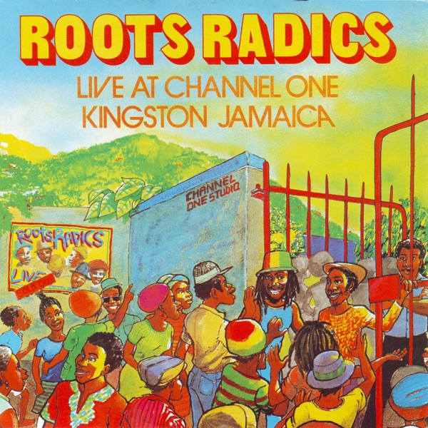 Roots Radics Live at Channel One in Jamaica album cover